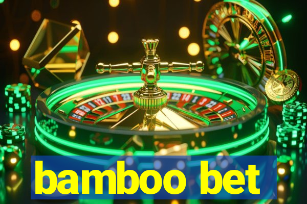 bamboo bet